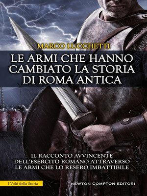 cover image of Le armi che hanno cambiato la storia di Roma antica